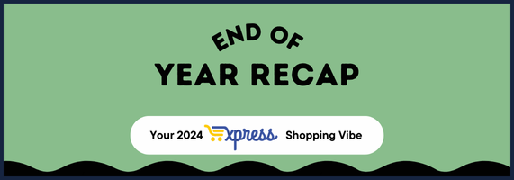 End of Year Recap, Your 2024 Express Shopping Vibe